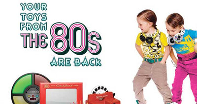 7 Toys From The 80’s That You Will Still Want To Buy For Your Children